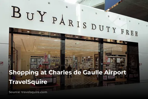 Shopping at Charles de Gaulle Airport on TravelSquire