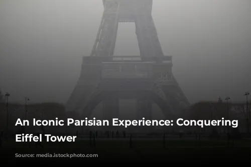 An Iconic Parisian Experience: Conquering the Eiffel Tower