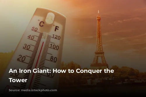 An Iron Giant: How to Conquer the Eiffel Tower