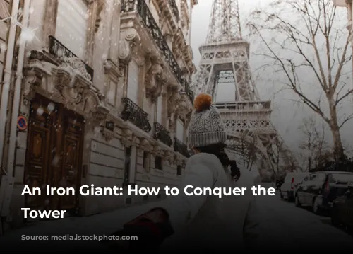 An Iron Giant: How to Conquer the Eiffel Tower