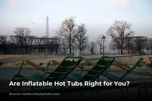 Are Inflatable Hot Tubs Right for You?