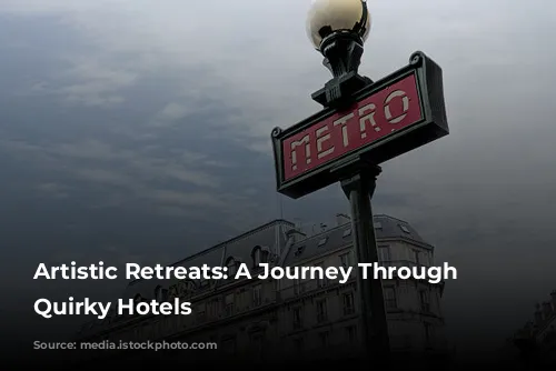 Artistic Retreats: A Journey Through Paris's Quirky Hotels