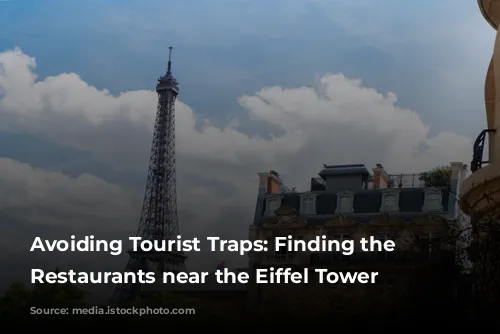 Avoiding Tourist Traps: Finding the Best Restaurants near the Eiffel Tower