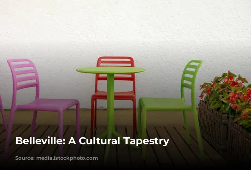 Belleville: A Cultural Tapestry