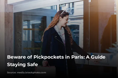 Beware of Pickpockets in Paris: A Guide to Staying Safe