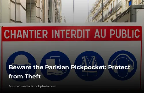 Beware the Parisian Pickpocket:  Protect Yourself from Theft