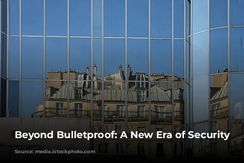 Beyond Bulletproof: A New Era of Security Glass