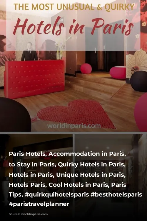 Paris Hotels, Accommodation in Paris, Where to Stay in Paris, Quirky Hotels in Paris, Unusual Hotels in Paris, Unique Hotels in Paris, Trendy Hotels Paris, Cool Hotels in Paris, Paris Travel Tips, #quirkquihotelsparis #besthotelsparis #paris #paristravelplanner