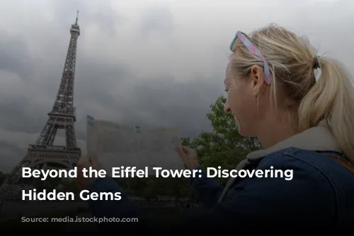 Beyond the Eiffel Tower: Discovering Paris' Hidden Gems