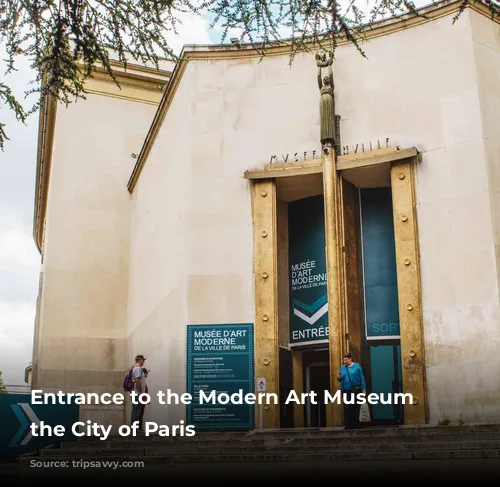 Entrance to the Modern Art Museum of the City of Paris