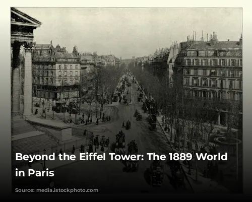 Beyond the Eiffel Tower: The 1889 World Fair in Paris