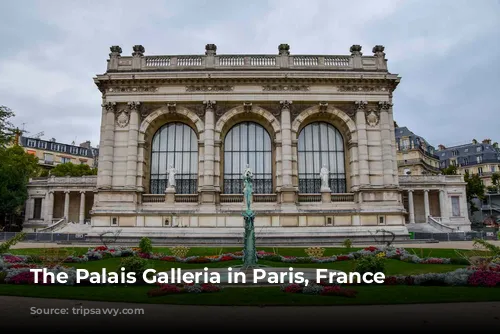 The Palais Galleria in Paris, France