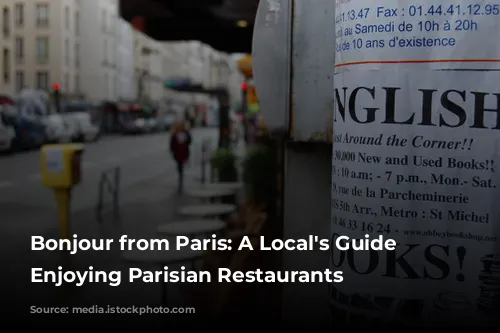 Bonjour from Paris:  A Local's Guide to Enjoying Parisian Restaurants