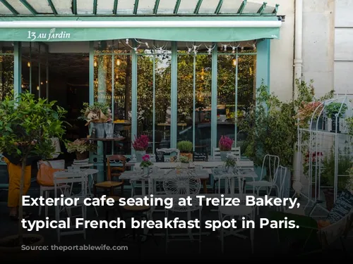 Exterior cafe seating at Treize Bakery, a typical French breakfast spot in Paris.