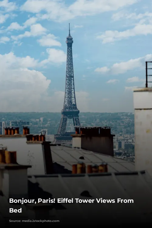 Bonjour, Paris! Eiffel Tower Views From Your Bed