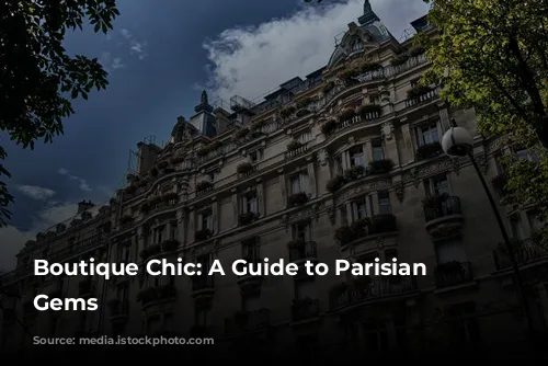 Boutique Chic: A Guide to Parisian Hotel Gems