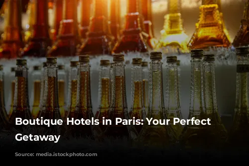 Boutique Hotels in Paris: Your Perfect Parisian Getaway