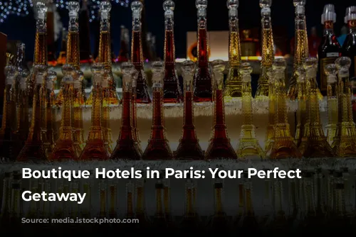 Boutique Hotels in Paris: Your Perfect Parisian Getaway