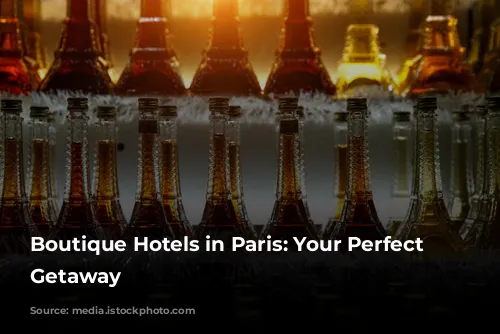 Boutique Hotels in Paris: Your Perfect Parisian Getaway