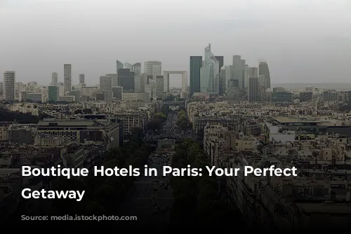 Boutique Hotels in Paris: Your Perfect Parisian Getaway