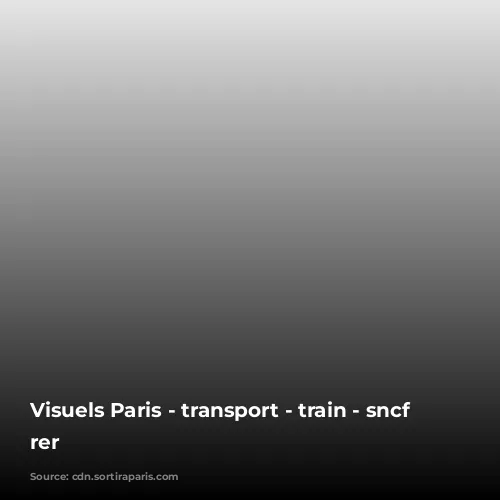 Visuels Paris - transport - train - sncf - rer