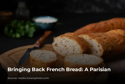 Bringing Back French Bread: A Parisian Dilemma