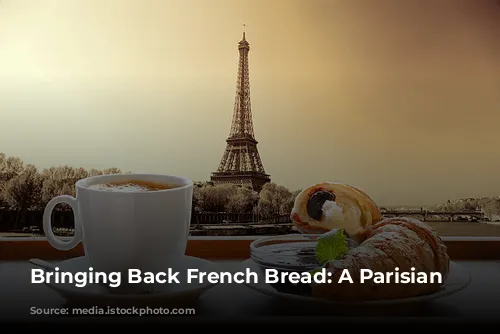 Bringing Back French Bread: A Parisian Dilemma