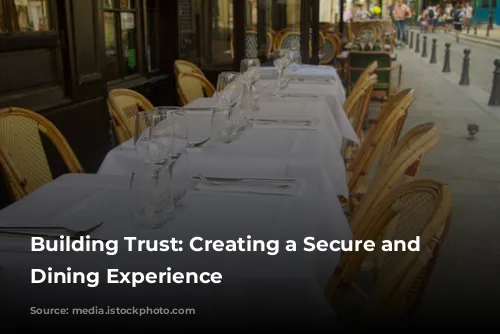 Building Trust: Creating a Secure and Welcoming Dining Experience