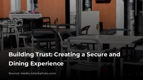 Building Trust: Creating a Secure and Welcoming Dining Experience