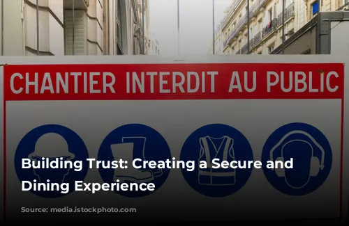 Building Trust: Creating a Secure and Welcoming Dining Experience