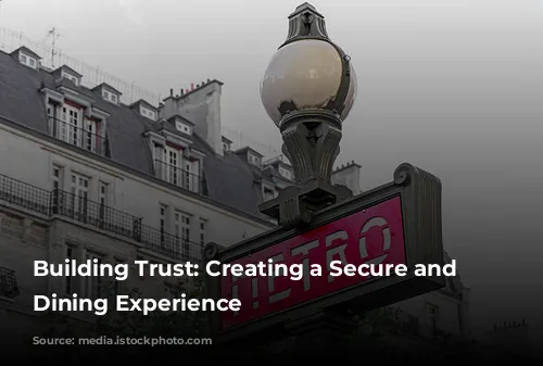 Building Trust: Creating a Secure and Welcoming Dining Experience