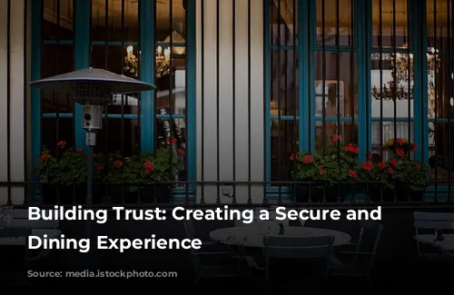 Building Trust: Creating a Secure and Welcoming Dining Experience