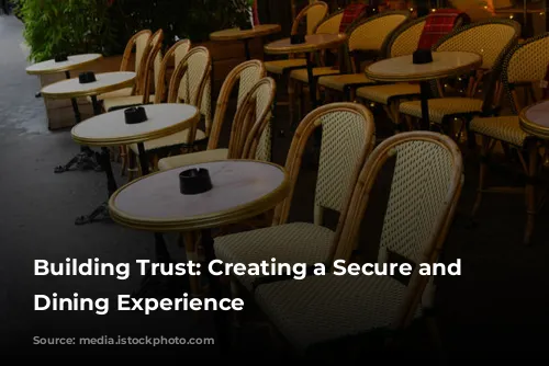 Building Trust: Creating a Secure and Welcoming Dining Experience