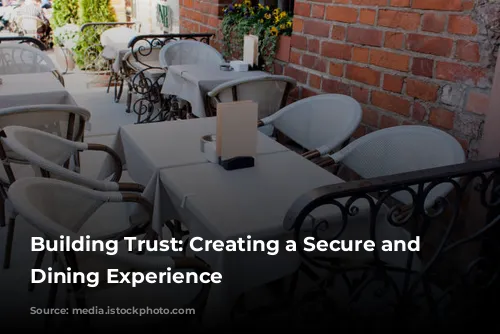 Building Trust: Creating a Secure and Welcoming Dining Experience