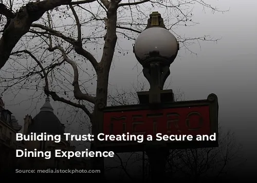 Building Trust: Creating a Secure and Welcoming Dining Experience