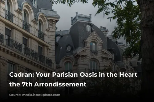 Cadran: Your Parisian Oasis in the Heart of the 7th Arrondissement