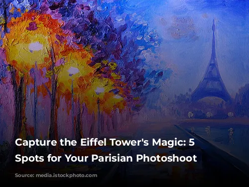 Capture the Eiffel Tower's Magic: 5 Iconic Spots for Your Parisian Photoshoot