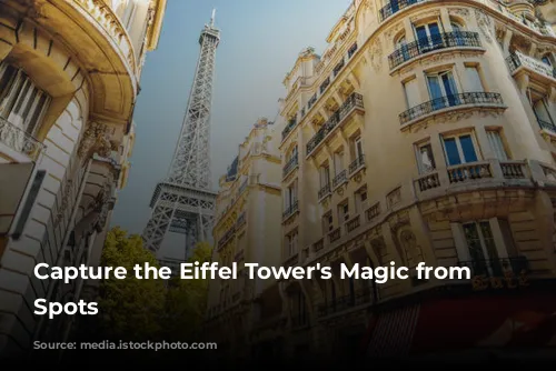  Capture the Eiffel Tower's Magic from Iconic Spots 