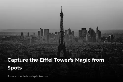  Capture the Eiffel Tower's Magic from Iconic Spots 