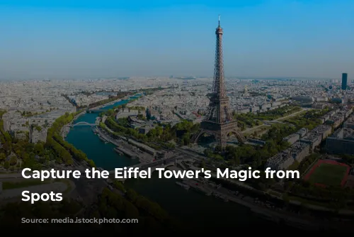  Capture the Eiffel Tower's Magic from Iconic Spots 