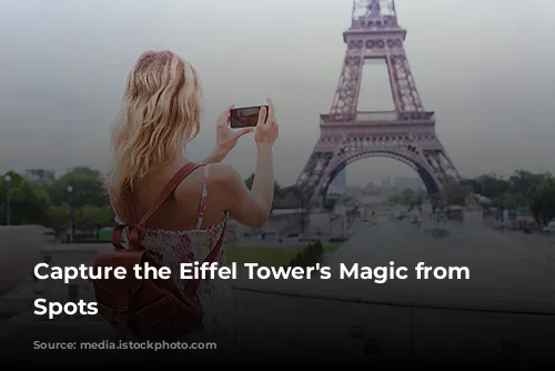  Capture the Eiffel Tower's Magic from Iconic Spots 