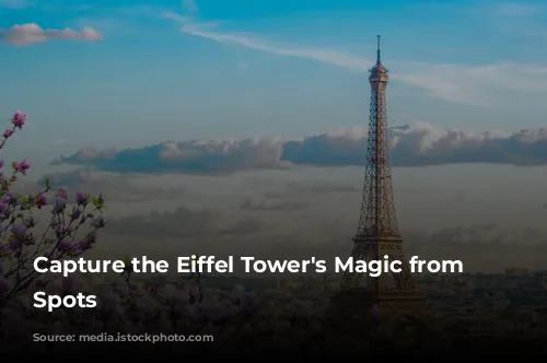  Capture the Eiffel Tower's Magic from Iconic Spots 