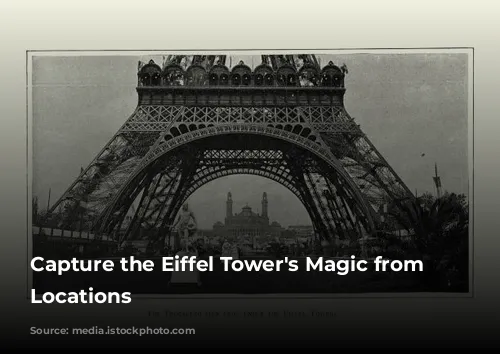 Capture the Eiffel Tower's Magic from Stunning Locations