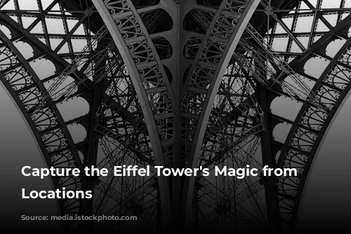 Capture the Eiffel Tower's Magic from Stunning Locations