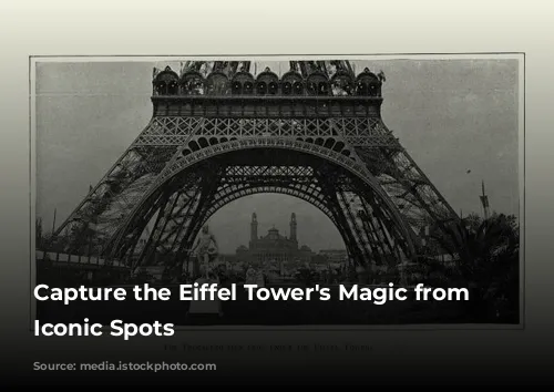 Capture the Eiffel Tower's Magic from These Iconic Spots