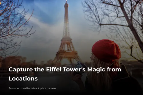 Capture the Eiffel Tower's Magic from Unforgettable Locations