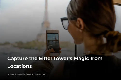 Capture the Eiffel Tower's Magic from Unforgettable Locations