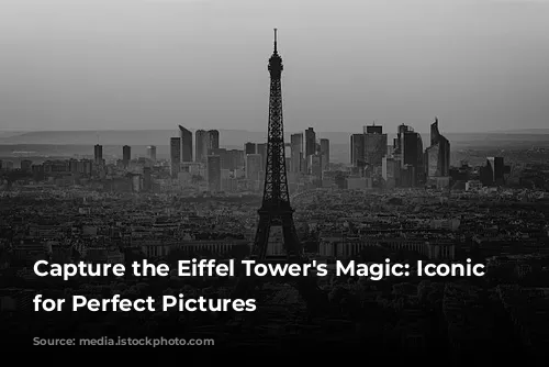 Capture the Eiffel Tower's Magic: Iconic Spots for Perfect Pictures