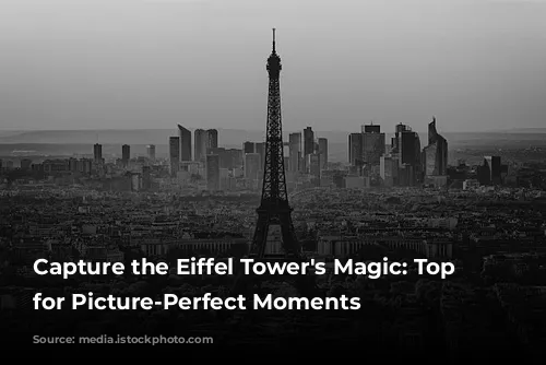 Capture the Eiffel Tower's Magic: Top Spots for Picture-Perfect Moments