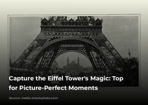 Capture the Eiffel Tower's Magic: Top Spots for Picture-Perfect Moments